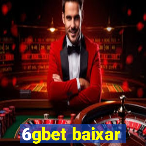 6gbet baixar